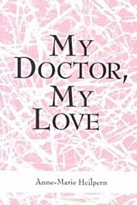 My Doctor, My Love (Paperback)