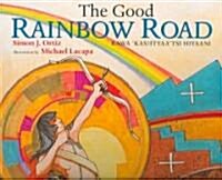 The Good Rainbow Road (Hardcover)