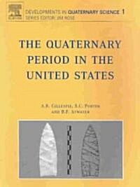 The Quaternary Period in the United States (Paperback)