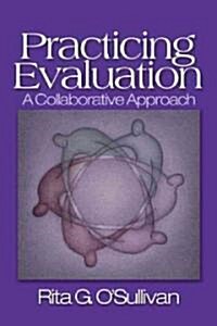 Practicing Evaluation: A Collaborative Approach (Paperback)