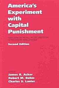 Americas Experiment With Capital Punishment (Paperback, 2nd)