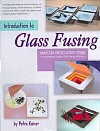 Introduction to Glass Fusing (Paperback)