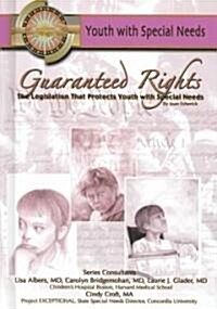 Guaranteed Rights: The Legislation That Protects Youth with Special Needs: Youth with Special Needs (Hardcover)