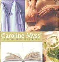 Caroline Myss Essential Guide for Healers (Audio CD)