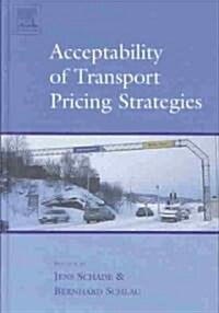 Acceptability of Transport Pricing Strategies (Hardcover)