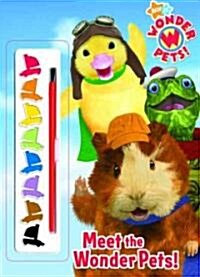 Meet the Wonder Pets! [With Paint Brush and Paint] (Paperback)