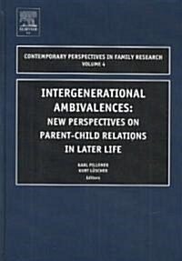 Intergenerational Ambivalences: New Perspectives on Parent-Child Relations in Later Life (Hardcover)