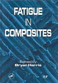 Fatigue in Composite Materials (Hardcover)