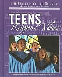 Teens, Religion, & Values (Gallup Youth Survey: Major Issues and Trends) (Paperback)