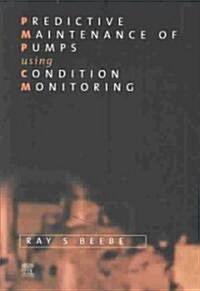 Predictive Maintenance of Pumps Using Condition Monitoring (Hardcover)