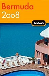 Fodors 2008 Bermuda (Paperback)