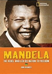World History Biographies: Mandela: The Hero Who Led His Nation to Freedom (Paperback)