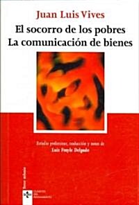 El socorro de los pobres; La comunicacion de bienes/ On Assistance to the Poor; The Communication of Goods (Paperback, Translation)