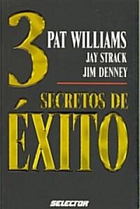 3 secretos de exito/ 3 success secrets (Paperback)