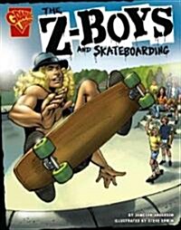 The Z-Boys and Skateboarding (Hardcover)