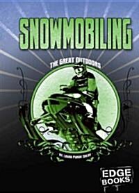 Snowmobiling (Library Binding, Revised)