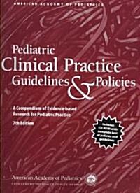 Pediatric Clinical Practice Guidelines & Policies (Paperback, CD-ROM, 7th)
