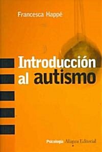 Introduccion Al Autismo/ Autism an Introduction to Psychological Theory (Paperback, Translation)