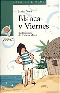 Blanca Y Viernes/ White and Friday (Paperback)