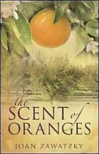 The Scent of Oranges (Hardcover)