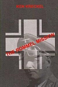 The Rommel Mission (Paperback)
