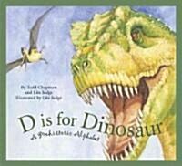 D Is for Dinosaur: A Prehistoric Alphabet (Hardcover)