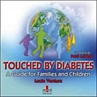 Touched by Diabetes (Paperback, 1st)