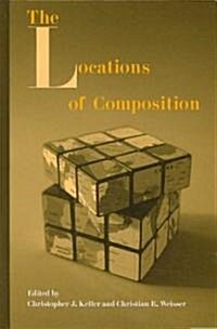 The Locations of Composition (Hardcover)