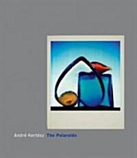 Andre Kertesz: The Polaroids (Hardcover)