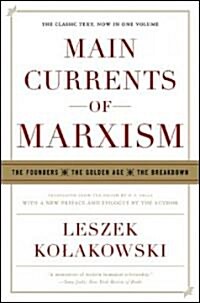 Main Currents of Marxism: The Founders - The Golden Age - The Breakdown (Paperback)