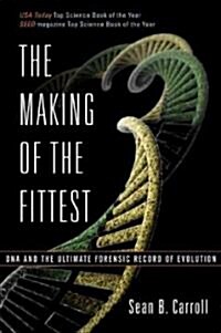 The Making of the Fittest: DNA and the Ultimate Forensic Record of Evolution (Paperback)
