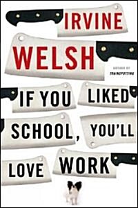 If You Liked School, Youll Love Work (Paperback)