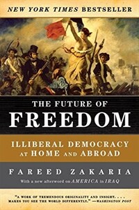 The future of freedom : illiberal democracy at home and abroad