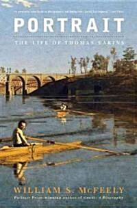 Portrait: The Life of Thomas Eakins (Paperback)