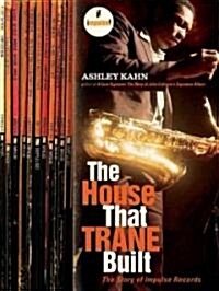The House That Trane Built: The Story of Impulse Records (Paperback)