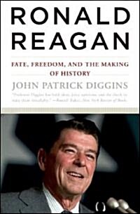 Ronald Reagan: Fate, Freedom, and the Making of History (Paperback)
