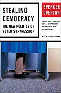 Stealing Democracy: The New Politics of Voter Suppression (Paperback)