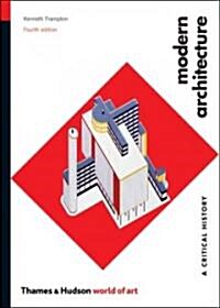 Modern Architecture : A Critical History (Paperback, 4 ed)