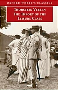 The Theory of the Leisure Class (Paperback)