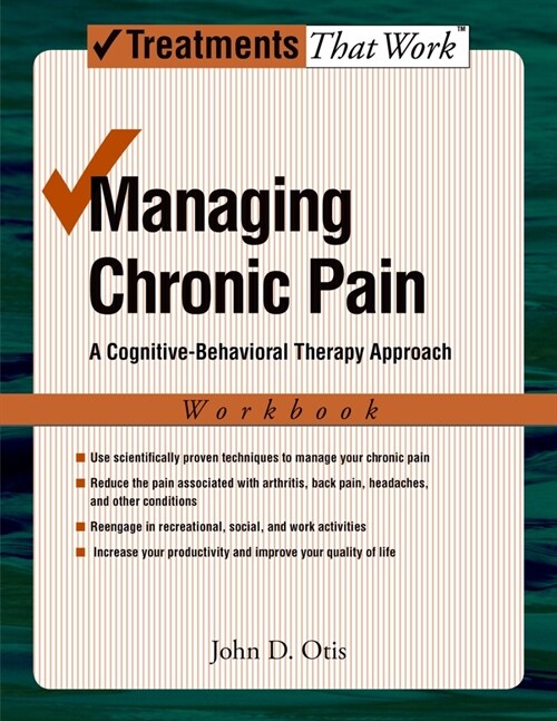 Managing Chronic Pain: A Cognitive-Behavioral Therapy Approachworkbook (Paperback)