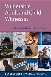 Vulnerable Adult and Child Witnesses (Paperback)
