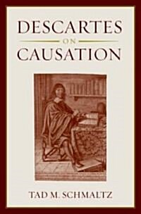 Descartes on Causation (Hardcover)