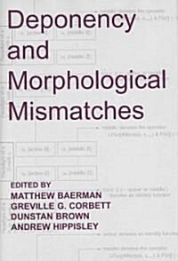 Deponency and Morphological Mismatches (Paperback)