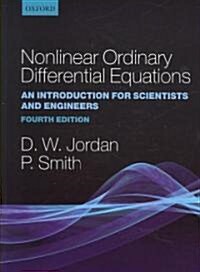 Nonlinear Ordinary Differential Equations : An Introduction for Scientists and Engineers (Paperback, 4 Revised edition)