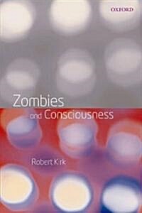 Zombies and Consciousness (Paperback)