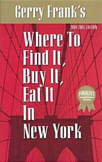 Gerry Franks Where to Find It, Buy It, Eat It in New York (Paperback)