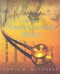 How the Human Genome Works (Paperback)