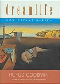 Dreamlife: How Dreams Happen (Hardcover)