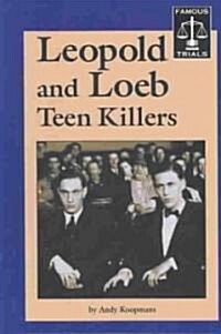 Leopold and Loeb Teen Killers (Library Binding)