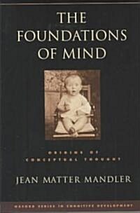 The Foundations of Mind: Origins of Conceptual Thought (Hardcover, 2)